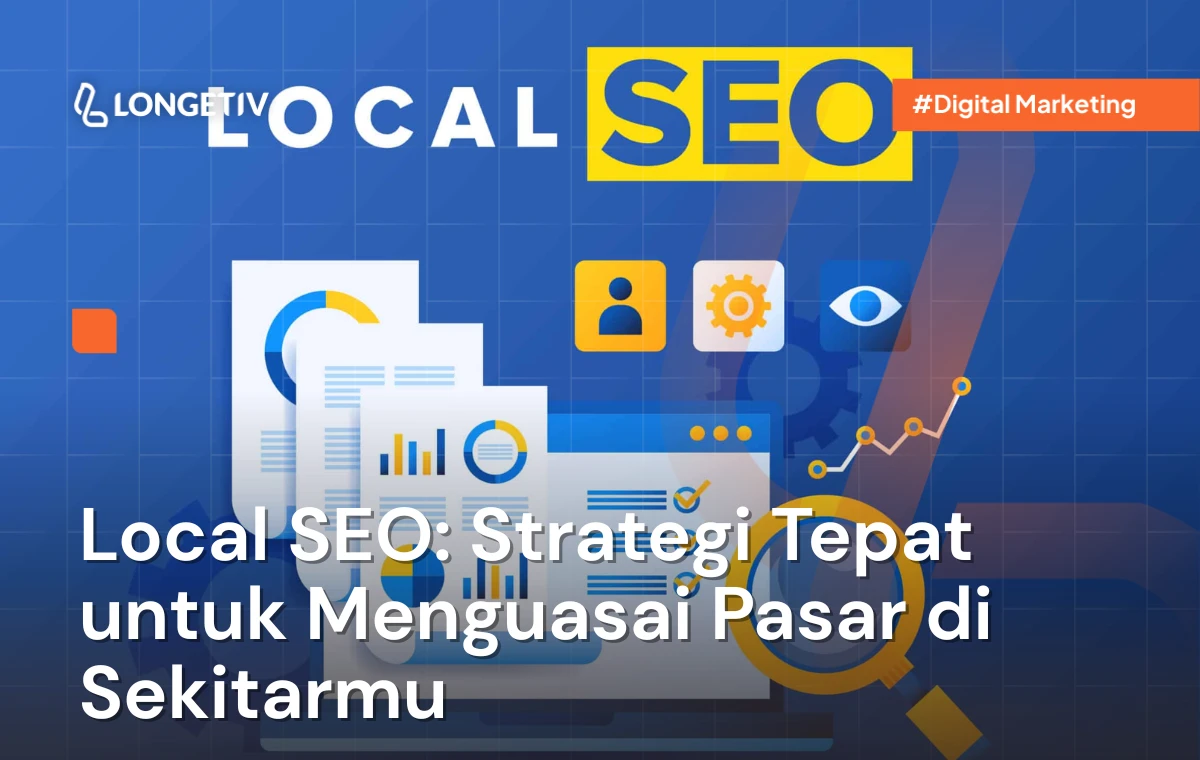 Local SEO Strategi Tepat untuk Menguasai Pasar di Sekitarmu