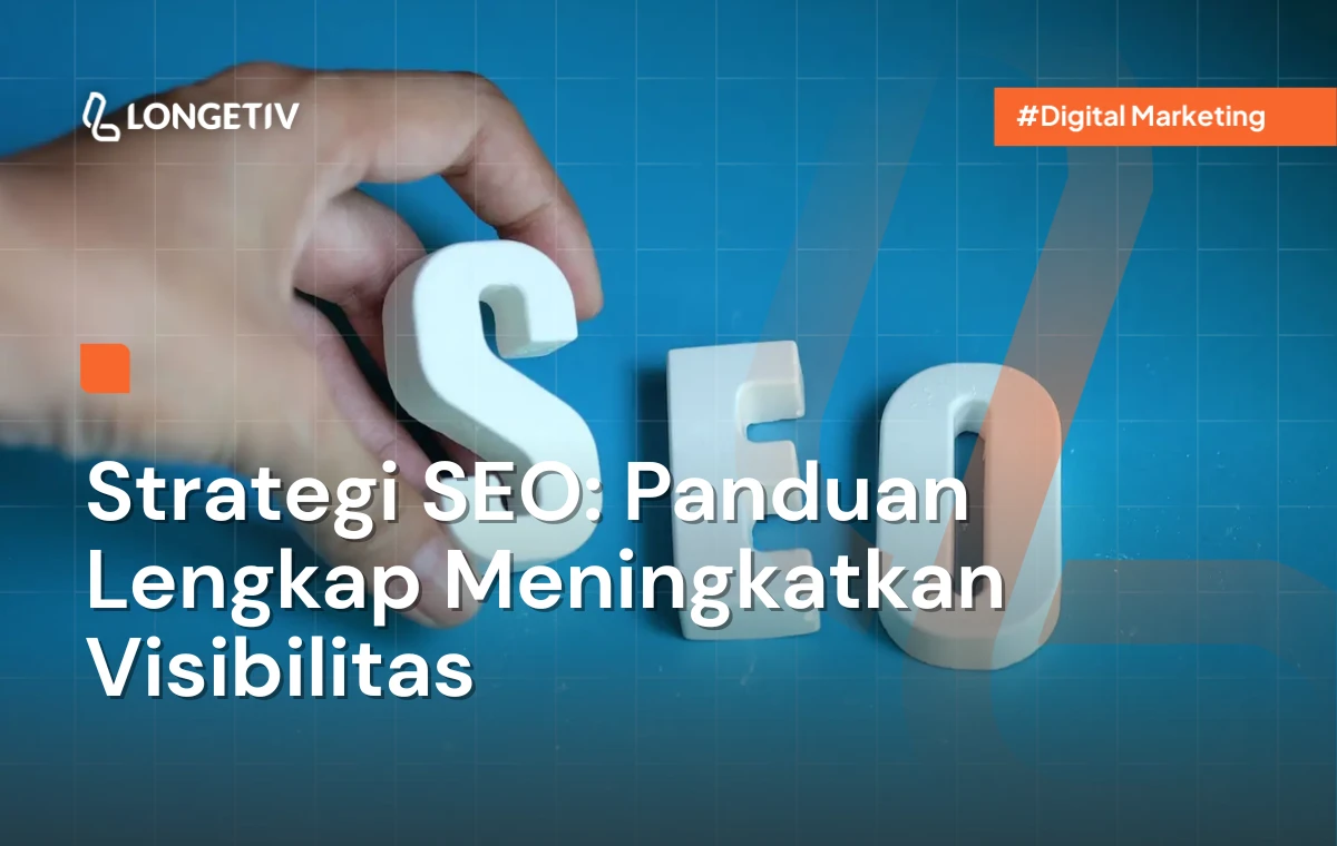 Strategi SEO Panduan Lengkap Meningkatkan Visibilitas