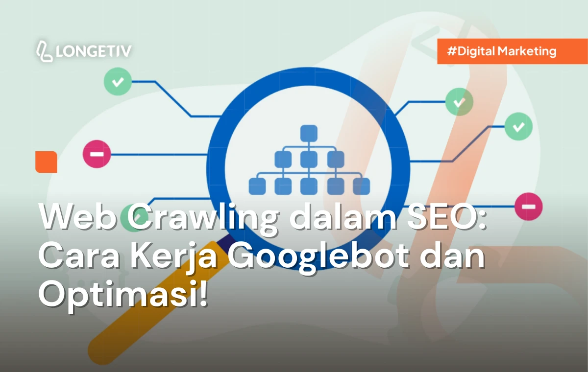 Web Crawling dalam SEO Cara Kerja Googlebot dan Optimasi!